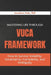 Mastering Life Through The VUCA Framework: How to Survive Volatility, Uncertainty, Complexity, and Ambiguity by Jonathan Hale