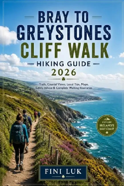 Bray to Greystones Cliff Walk Hiking Guide 2026 by Fini Luk