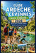 Guide Ardèche & Cévennes avec Enfants 2026: Randonnées en Famille, Rivières, Aventures Outdoor & Nature by Lamonica B. Hernandez