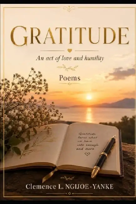 Gratitude: An act of love and humility Poems by Jean Ediegnie, Clemence L. Ngijoe -. Yanke
