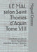 LE MAL selon Saint Thomas d'Aquin Tome VIII: Une étude complète de l'oeuvre "Quaestiones Disputatae De Malo" Question XVI by Miguel Grosso