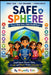 SafeSphere: Smart Skills Every Child Should Know by Neha Hande, Beyond The School Bells