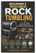 Beginner's Guide to Rock Tumbling: Learn Grit Stages, Stone Selection, and Professional Polishing Methods by Joshua Eden