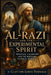 Al-Razi and the Experimental Spirit: Hospitals, Chemistry, and the Birth of Clinical Science by Clayton Louis Turnage
