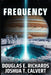 Frequency: Hard Science Fiction by Joshua T. Calvert, Douglas E. Richards