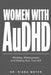 Women with AuDHD: Masking, Misdiagnosis, and Finding Your True Self by Diana Moyer