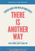 There Is Another Way: A Career Guide For New Optometrists by John R. Martinelli Od Faao