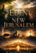 From Eden to New Jerusalem: God's Covenant Objective by III Robinson William V.