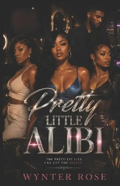 Pretty Little Alibi by Wynter Rose