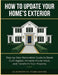 How To Update Your Home's Exterior: Step-by-Step Renovation Guide to Boost Curb Appeal Increase House Value, and Transform Your Property by Cleardrive Publishing