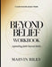 Flash Knowledge from Beyond Belief: Expanding Faith Beyond Limits by Marvin Riley