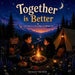 Together is Better: Adventures, Friendship, and Memories by Kenley Victor