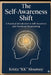 The Self-Awareness Shift: A Practical Introduction to Self-Awareness and Emotional Repatterning by Krista Kk Mounsey