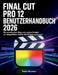 Final Cut Pro 12 Benutzerhandbuch 2026: Ein praktischer Weg vom ersten Projekt zu ausgefeilten Video-Workflows und mehr by Peter Herman