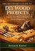 The Beginner's Guide to DIY Wood Projects: Step-by-Step Woodworking for Absolute Beginners by Dorian R. Kestrel