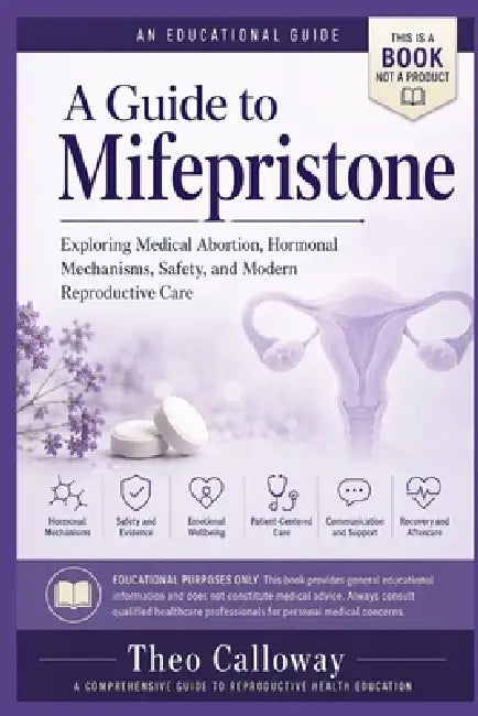 A Guide to Mifepristone by Theo Calloway