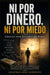 Ni por dinero, Ni por miedo.: Cristo por encima de todo by Jonathan Ariel Rabinovici