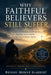 Why Faithful Believers Still Suffer: Understanding Suffering, Faith, and Hope in the Final Days by Morne Johan Slabbert