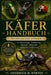 Käfer Handbo OK: Ein umfassender Leitfaden zur Käferbiologie, -bestimmung, -ökologie, -pflege und praktischen Anwendung by Friedrich M. Werner