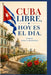 Cuba Libre, Hoy Es El Día by Whilly Bermudez