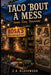 Taco 'Bout a Mess: Same Time Tomorrow by S. D. Blackwood
