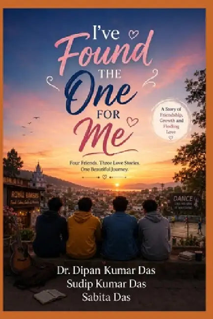 I've Found The One For Me by Sudip Kumar Das, Sabita Das, Dipan Kumar Das