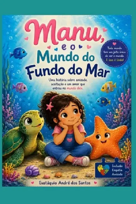 Manu, e o Mundo do Fundo do Mar by Eustáquio André Dos Santos