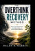 The Overthink Recovery Method: How to Stop Anxiety Spirals, Quiet Mental Noise, and Reclaim Emotional Balance by Helen B. Harris