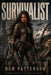Survivalist by Ben Patterson