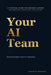 Your AI Team: A Practical Guide to Deploying AI Agents Inside Your Organisation by Thaer M. Barakat