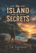 The Island of Secrets by J. B. Freeman