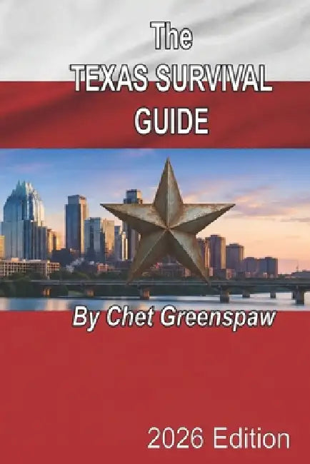 The Texas Survival Guide by Chet Greenspaw