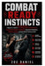 Combat Ready Instincts: A Beginner's Guide to Krav Maga, Street Survival Tactics, Practical Self-Defense Techniques, Situational Awareness, Defensive by Zoe Daniel