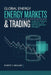 Global Energy Markets & Trading: Crude Oil, Products, Derivatives, and Risk Management Strategies by Danny Munrow, Robert H. Sinclair