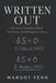 Written Out: The Female Scientists Behind the Greatest Breakthroughs in History by Margot Fenn
