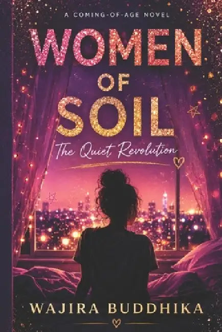 Women of Soil: The Quiet Revolution by Wajira Buddhika