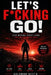 Let's F*cking Go by Solomon Reyth