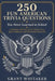 250 FUN AMERICAN TRIVIA QUESTIONS You Never Learned in School: A Patriotic Collection of U.S. History Facts, Quiz Challenges, and Surprising Discoveri by Grant Whitaker