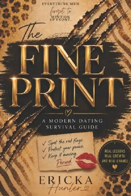 The Fine Print: A Modern Dating Survival Guide by Ericka Hunter