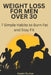 Weight Loss for Men Over 30: 7 Simple Habits to Burn Fat and Stay Fit by Aswin Kumar