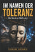 Im Namen der Toleranz: Wie Moral zur Waffe wird by Theodor Brenner