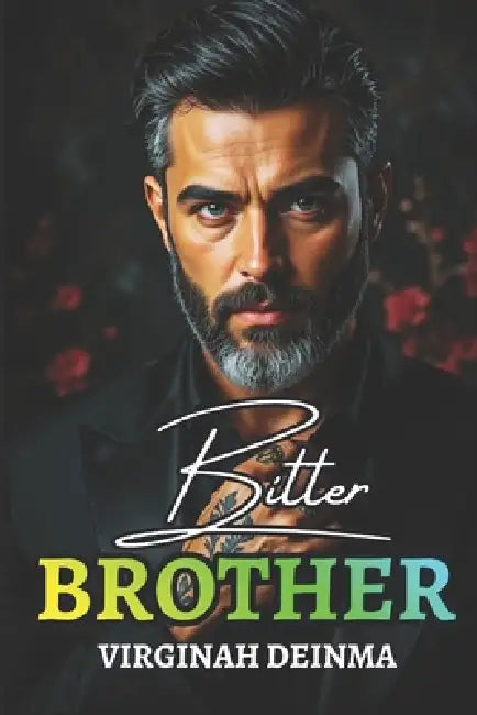 Bitter Brother: The Bratva's Redemption by Virginah Deinma
