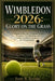 Wimbledon 2026: Glory on the Grass: A Complete Guide to the Champions, Rivalries, Rising Stars, New Technology, and Timeless Traditions of Tennis at t by Scott B. Keenan
