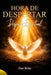 Hora de Despertar: Despertar Espiritual by Dan Brito