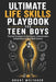 Ultimate Life Skills Playbook for Teen Boys: Practical Strategies for Confidence, Communication, Independence & Real-World Success by Grant Whitaker