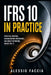 IFRS 10 in Practice: Practical Control, Consolidation Judgements, and Group Reporting Under IFRS 10 by Alessio Faccia