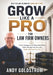 Grow Like A Pro: For Law Firm Owners by Andy Goldstrom