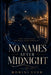 No Names After Midnight by Mohini Veer