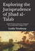 Exploring the Jurisprudence of Jihad al-Talab: And the Transformation of the Teaching of Reconciliation Into a Religion of War by Leslie Terebessy