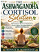 The Ashwagandha Cortisol Solution: Natural Stress Recovery Protocols for Anxiety, Fatigue, Hormonal Imbalance, and Emotional Exhaustion by Bonnie B. Schroeder